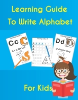 Learning guide to Write alphabet for kids: Practice for Kids with tracing letter hide Line alphabet Letters, and coloring letter for (activity Kids co B08BD9CVWR Book Cover