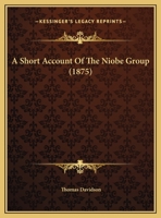 A Short Account Of The Niobe Group 1341458687 Book Cover