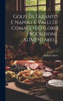 Golfi Di Taranto E Napoli E Valli Di Comacchio (loro Produzione Alimentare).... 1276795904 Book Cover