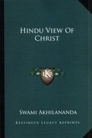 Hindu View Of Christ 1162939974 Book Cover