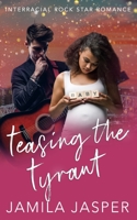 Teasing The Tyrant B0DDZ9ZW85 Book Cover