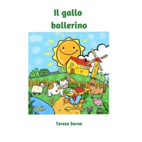 Il gallo ballerino: Filastrocca in rima per bambini (Italian Edition) B0CKB3XZDP Book Cover