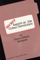 Secret Report on the Cuban Revolution 0878557202 Book Cover