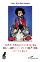 Les marionnettistes de cabaret de théâtre et de rue (French Edition) 2140352459 Book Cover