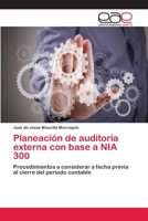 Planeación de auditoría externa con base a NIA 300 3659092924 Book Cover