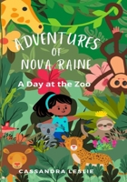 Adventures of Nova Raine: A Day at the Zoo B0CKCYMTB9 Book Cover
