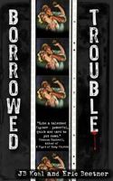 Borrowed Trouble (Ray & Fokoli Book 2) 1499236689 Book Cover