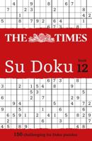 The Times Su Doku Book 12: 150 challenging puzzles from The Times 0007440685 Book Cover