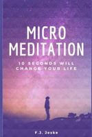 Micro Meditation 1726644480 Book Cover