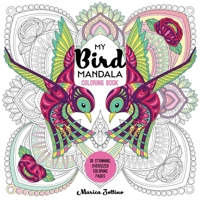 My Bird Mandala Coloring Book: 30 Stunning, Oversized Coloring Pages 1644036517 Book Cover