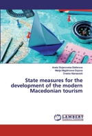 State measures for the development of the modern Macedonian tourism 6200214859 Book Cover