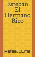 Esteban El Hermano Rico 1540753654 Book Cover