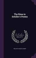 The Rime in Schiller's Poems 1165756404 Book Cover