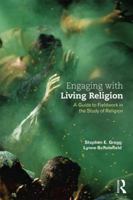 Engaging with Living Religion: A Guide to Fieldwork in the Study of Religion 0415534488 Book Cover