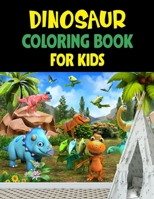 Dinosaur Coloring Book For Kids: Dinosaur Coloring Book, Great Gift For Boys & Girls B08HT86648 Book Cover