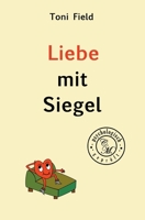 Liebe mit Siegel: psychologisch geprüft 3746998735 Book Cover