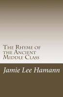 The Rhyme of the Ancient Middle Class: Political Poems 197817196X Book Cover