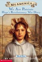 My America: We Are Patriots: Hope's Revolutionary War Diary, Book Two (My America) 0439369061 Book Cover