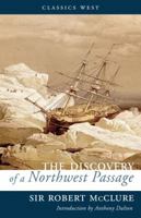 The Discovery of a Northwest Passage (Classics West Collection) 1771510099 Book Cover