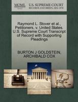 Raymond L. Stover et al., Petitioners, v. United States. U.S. Supreme Court Transcript of Record with Supporting Pleadings 1270475339 Book Cover