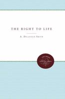 The Right to Life 0807879444 Book Cover