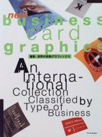 New Business Card Graphics: An International Collection Classified by Type of Business 4894440040 Book Cover