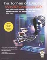 The Tomes of Delphi 3: Win32 Graphical Api 1556226101 Book Cover