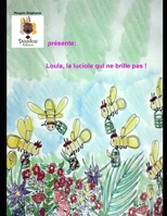 Loula la luciole qui ne brille pas B088LKDJPR Book Cover