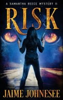 Risk: A Samantha Reece Mystery 1539300560 Book Cover