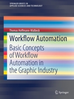 Workflow Automation: Basic Concepts of Workflow Automation in the Graphic Industry 3030847810 Book Cover