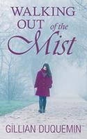 Walking Out of the Mist 1728386772 Book Cover