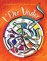 L'Dor Vador: A Keepsake Coloring Book 1512418455 Book Cover