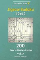 Puzzles for Brain - Jigsaw Sudoku 200 Easy to Medium Puzzles 12x12 Vol. 17 1729722490 Book Cover