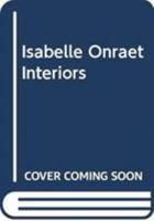 Isabelle Onraet Interiors 9058566196 Book Cover
