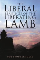 The Liberal Leanings of the Liberating Lamb 1483460002 Book Cover
