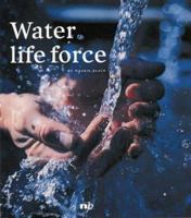 Water, Life Force 1896357857 Book Cover
