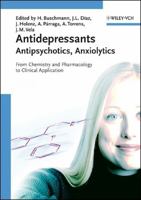 Antidepressants, Antipsychotics, Anxiolytics: From Chemistry and Pharmacology to Clinical Application 3527310584 Book Cover