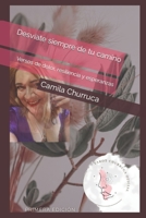 Desvíate siempre de tu camino: Versos de dolor, resiliencia y esperanzas (Colección Tarot Churruca) (Spanish Edition) B0CV12JTY5 Book Cover