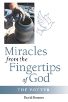 Miracles from the Fingertips of God: The Potter 1973687593 Book Cover