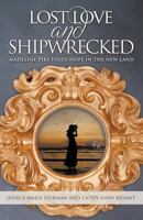 Lost Love and Shipwrecked: Madeline Pike Finds Hope in the New Land 1613140711 Book Cover