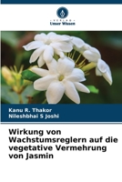 Wirkung von Wachstumsreglern auf die vegetative Vermehrung von Jasmin 6205647133 Book Cover