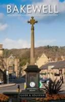 Bakewell: Guide & Souvenir 1910551600 Book Cover