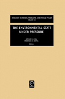 The Environmental State Under Pressure (Research in Social Problems and Public Policy) 0762308540 Book Cover