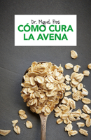 C�mo Cura La Avena 0593081722 Book Cover