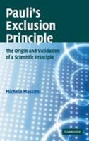 Pauli's Exclusion Principle: The Origin and Validation of a Scientific Principle 1107410738 Book Cover