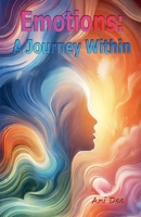 Emotions: A Journey Within B0DZ46XNXL Book Cover