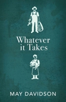 Whatever It Takes 1944762167 Book Cover