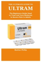 The Ultimate Guide to Ultram 1387569228 Book Cover