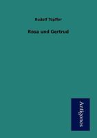Rosa Und Gertrud 3842418132 Book Cover