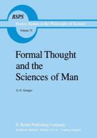 Formal Thought and the Sciences of Man: with author's postface to the English Edition (Boston Studies in the Philosophy of Science) 9027715246 Book Cover